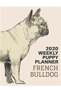 2020 Puppy Planner: French Bulldog Lover Gift Weekly Planner, Year At A Glance And Vertical Dated Pages With To-Do List and More.