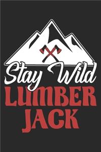 Stay Wild Lumberjack