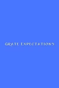 Grate Expectations Notebook