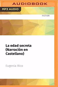 La Edad Secreta (Narración En Castellano)
