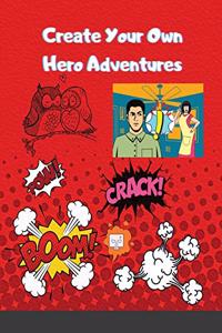 Create Your Own Hero Adventures