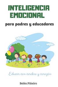 Inteligencia Emocional Para Padres Y Educadores