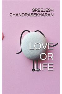 Love or Life