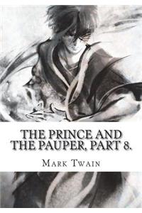 The Prince and the Pauper, Part 8.