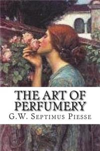 The Art of Perfumery