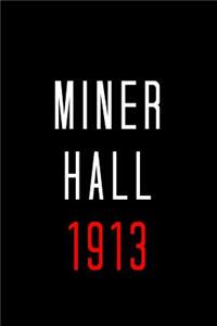 Miner Hall 1913