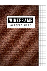 Wireframe Gutters Note