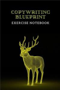 Copywriting Blueprint: Exercise notebook - Create your own powerful marketing messages following the 3 steps shown here - 30 sheets/60 pages - Soft cover 3