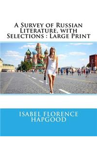 A Survey of Russian Literature, with Selections