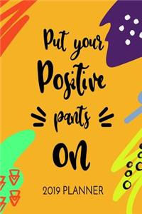 Put Your Positive Pants On