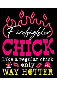 Firefighter Chick Like A Regular Chick Only Way Hotter