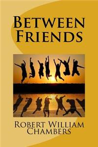 Between Friends