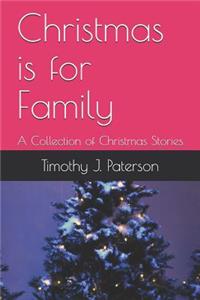 Christmas is for Family: A Collection of Christmas Stories