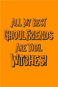 All My Best Ghoulfriends Are Total Witches
