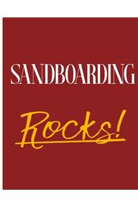 Sandboarding Rocks!