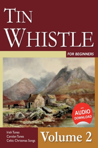 Tin Whistle for Beginners - Volume 2