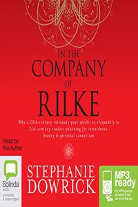 In the Company of Rilke