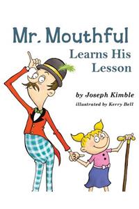 Mr. Mouthful Learns His Lesson