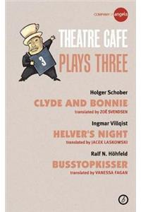 Theatre Café Plays Three