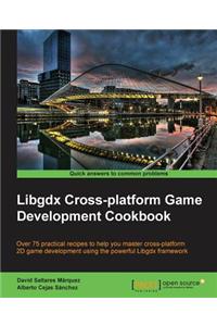 Libgdx Cross-platform Development Cookbook