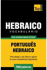 Vocabulário Português-Hebraico - 7000 palavras mais úteis