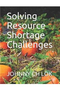 Solving Resource Shortage Challenges