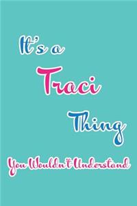 It's a Traci Thing You Wouldn't Understand