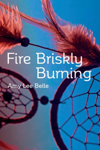 Fire Briskly Burning