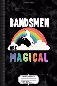 Bandsmen Are Magical Composition Notebook