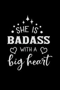 She Is Badass with a Big Heart