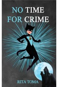 No Time For Crime