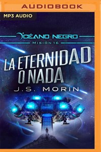 La Eternidad O NADA (Narración En Castellano)