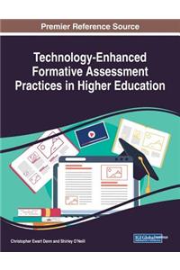 Technology-Enhanced Formative Assessment Practices in Higher Education
