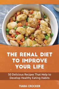 The Renal Diet to Improve Your Life