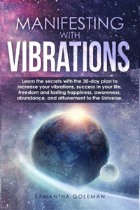 Manifesting with Vibrations
