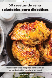 50 recetas de cena saludables para diabéticos