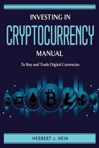 INVESTING IN CRYPTOCURRENCY MANUAL