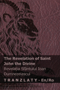 The Revelation of Saint John the Divine / Revelația Sfântului Ioan Dumnezeiascul