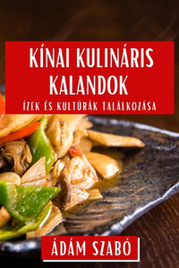 Kínai Kulináris Kalandok