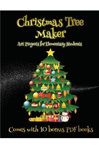 Art Projects for Elementary Students (Christmas Tree Maker)
