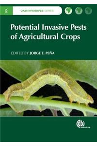 Potential Invasive Pests of Agricultural Crops: 3 (CABI Invasives Series)