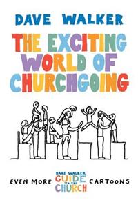 The Exciting World of Churchgoing
