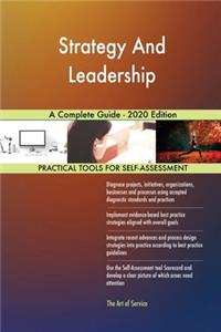 Strategy And Leadership A Complete Guide - 2020 Edition
