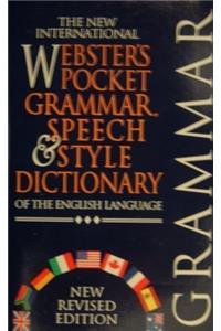 THE NEW INTERNATIONAL WEBSTER\'S POCKET GRAMMAR, SPEECH & STYLE DICTIONARY OF THE ENGLISH LANGUAGE