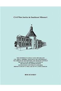 Civil War Justice In Southeast Missouri