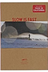 Slow Is Fast