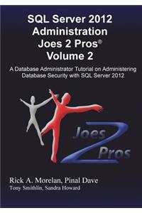 SQL Server 2012 Administration Joes 2 Pros (R) Volume 2