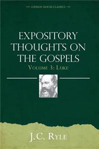 Expository Thoughts on the Gospels Volume 3