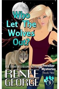 Who Let The Wolves Out?