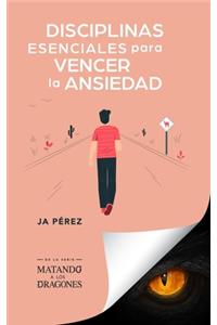 Disciplinas esenciales para vencer la ansiedad